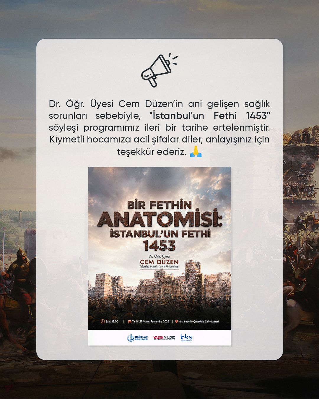 "Bir Fethin Anotomisi: İstanbul 1453" Programı Erteleme Duyurusu
